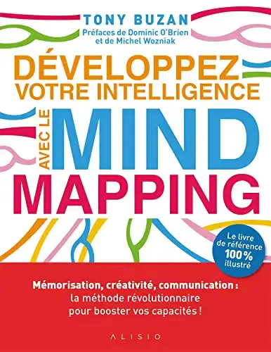 Développez votre intelligence avec le Mind Mapping (par Tony Buzan)