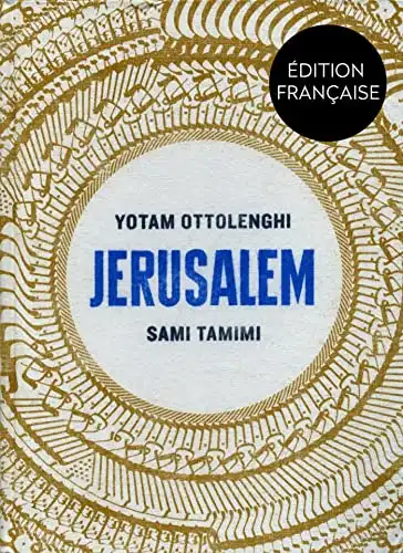 Jérusalem - Yotam Ottolenghi et Sami Tamimi